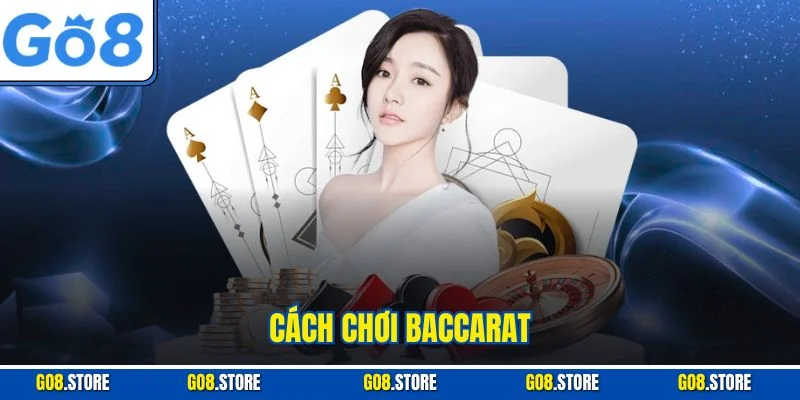 cách chơi baccarat