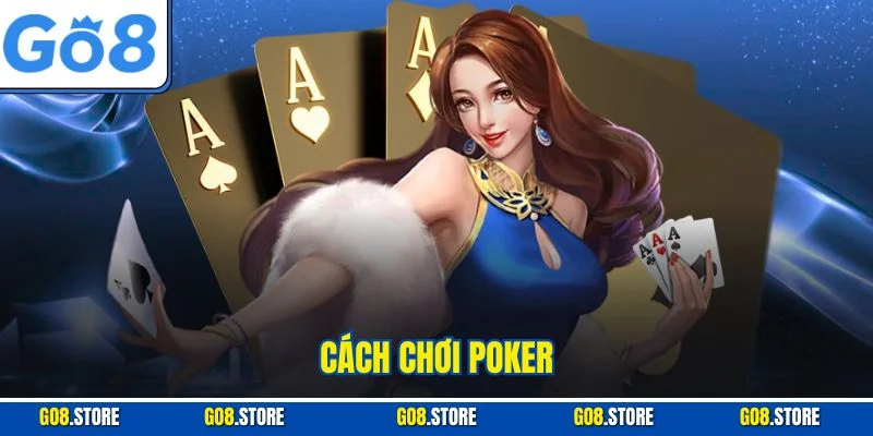 cách chơi poker
