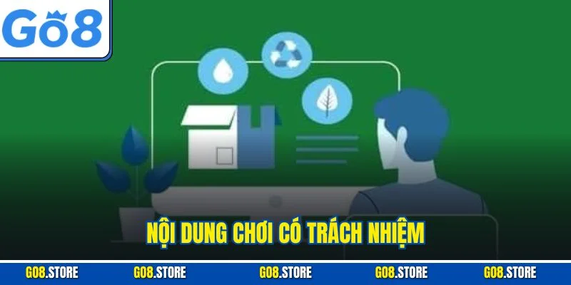Nội dung chơi có trách nhiệm